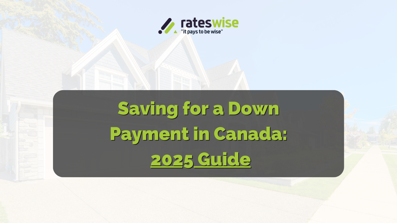 Saving for a Down Payment in Canada_ 2025 Guide